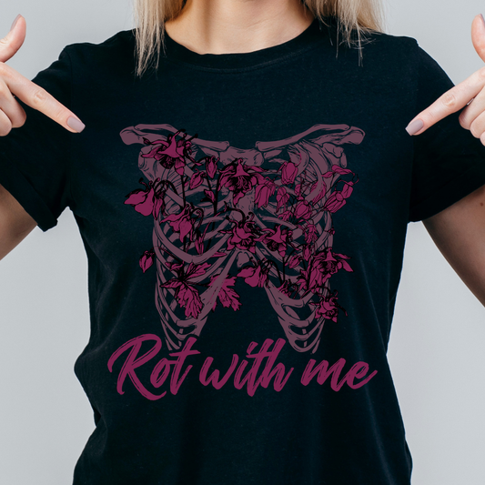 Rot with me T-shirt