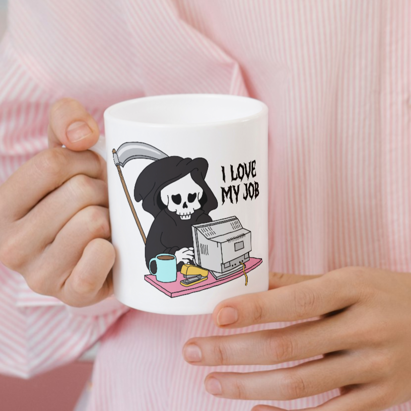 I love my job 11oz Mug