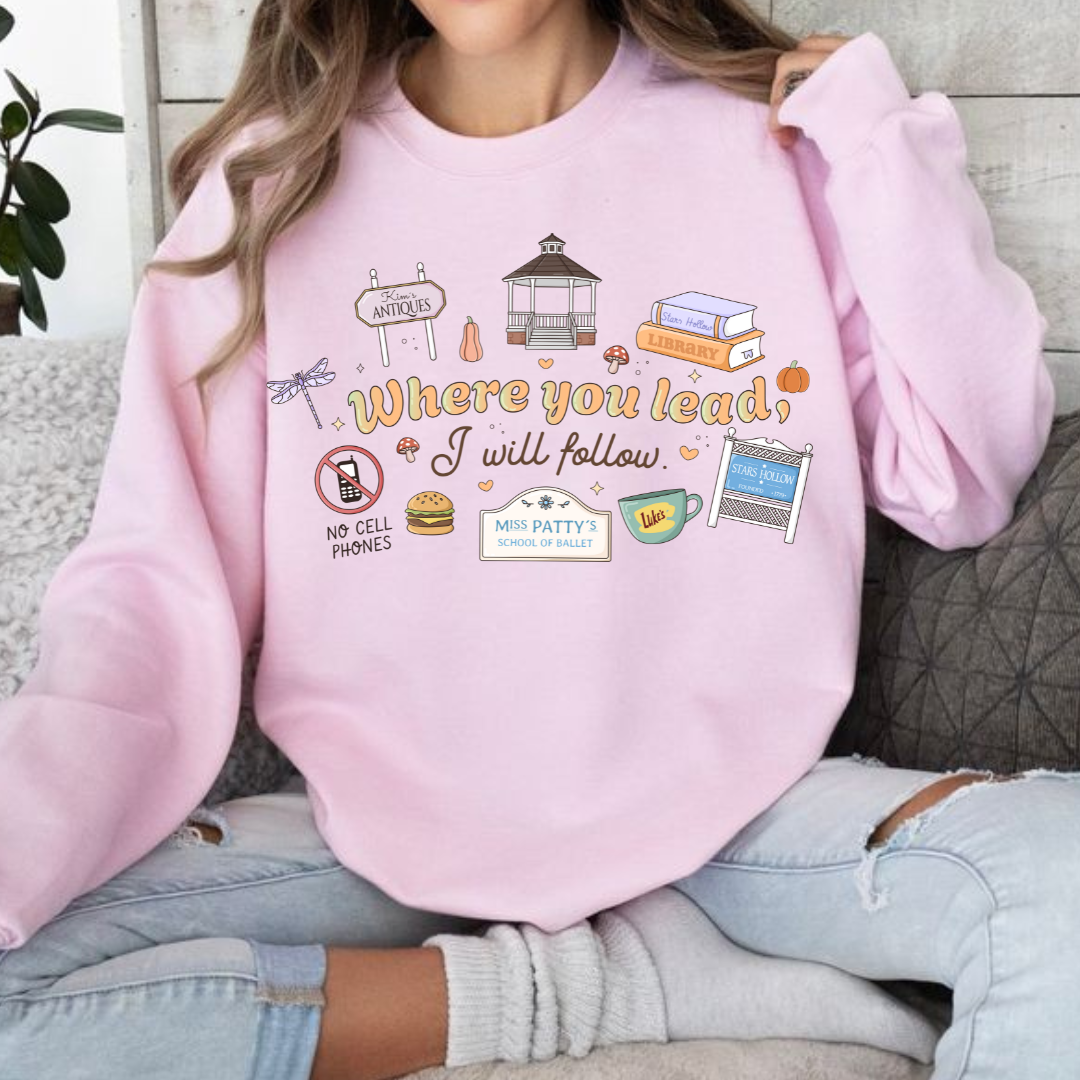 Where you lead I will follow Sweatshirt