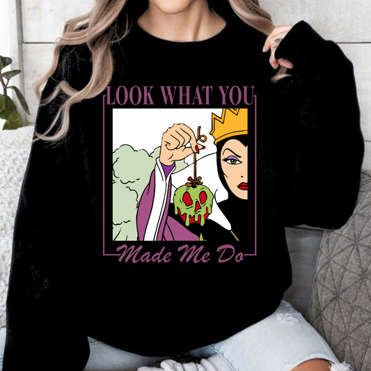Look What You Made Me Do Sweatshirt