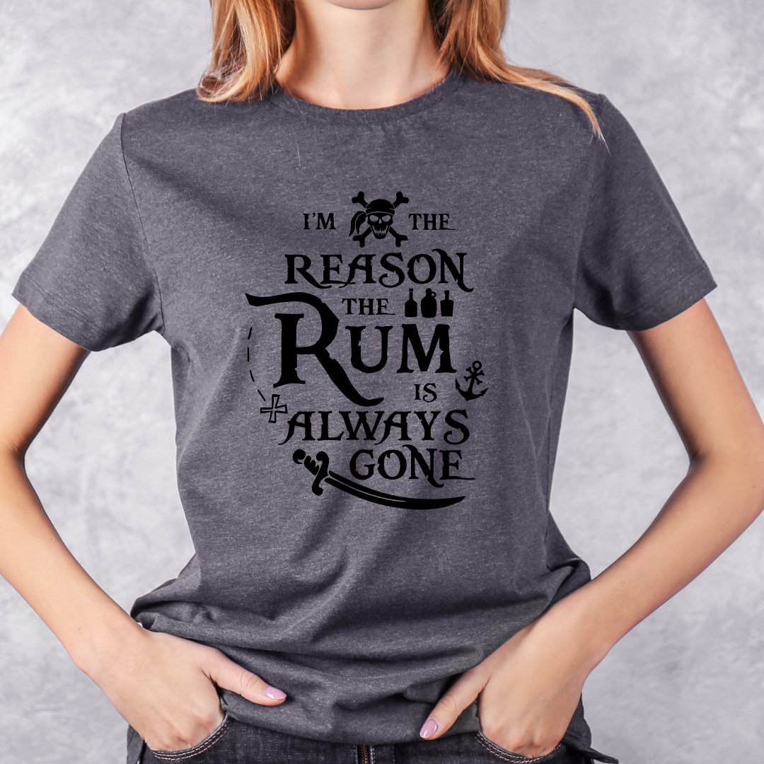 I'm the Reason the Rum is Always Gone (Black Font) T-Shirt