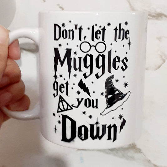 Don't let the muggles get you down