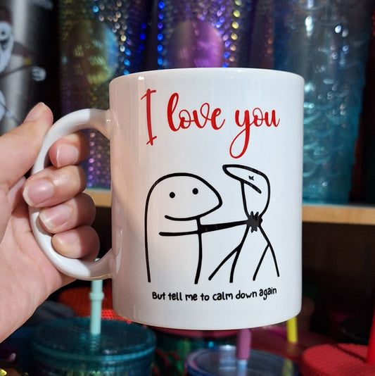 I love you but 11oz Mug