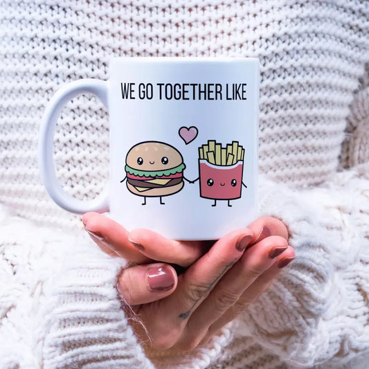 We go together like burgers and fries