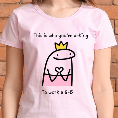 This is who you're asking T-Shirt