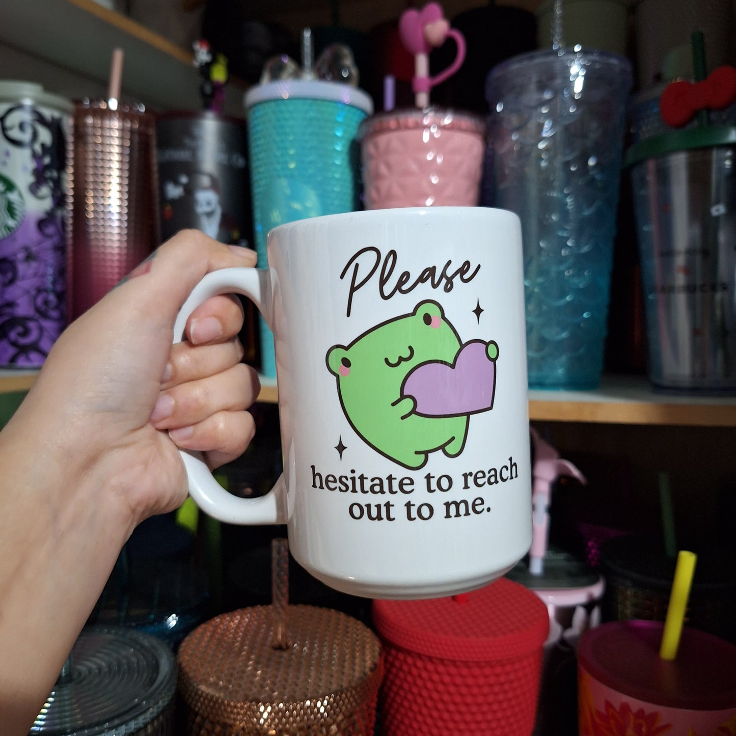 Please Hesitate to Reach me 15oz Mug